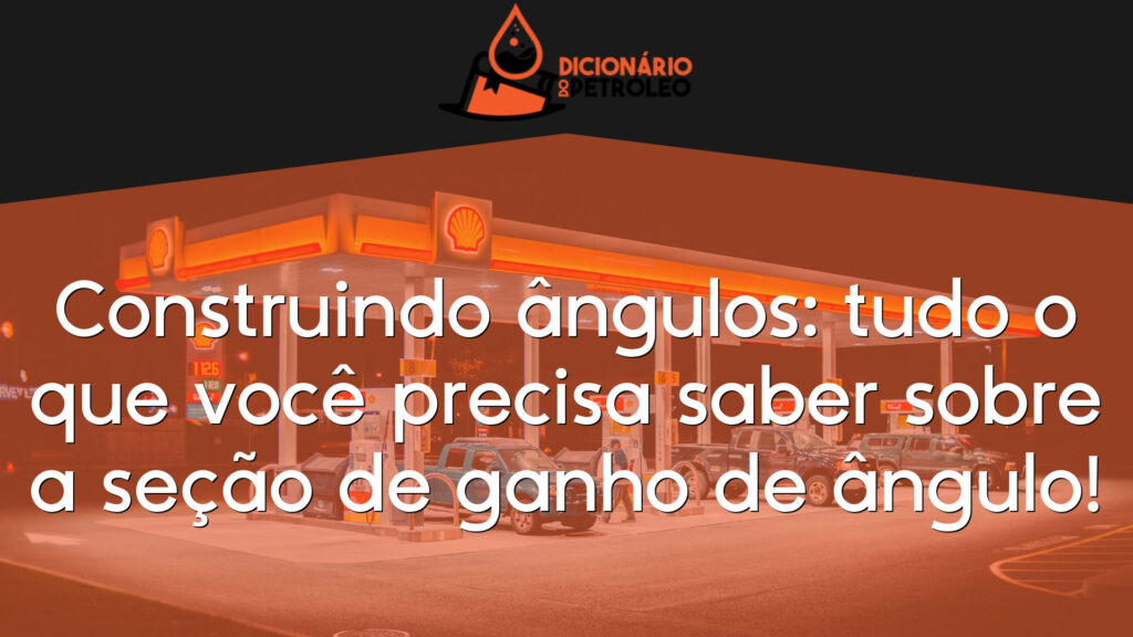 Construindo ângulos: tudo o que você precisa saber sobre a seção de ganho de ângulo!