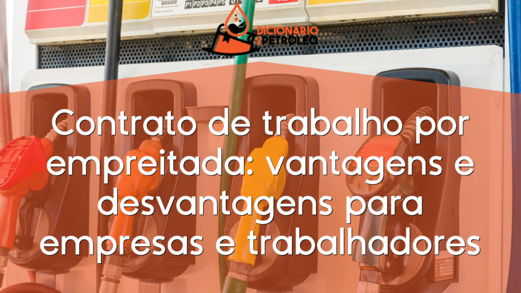 Contrato de trabalho por empreitada: vantagens e desvantagens para empresas e trabalhadores