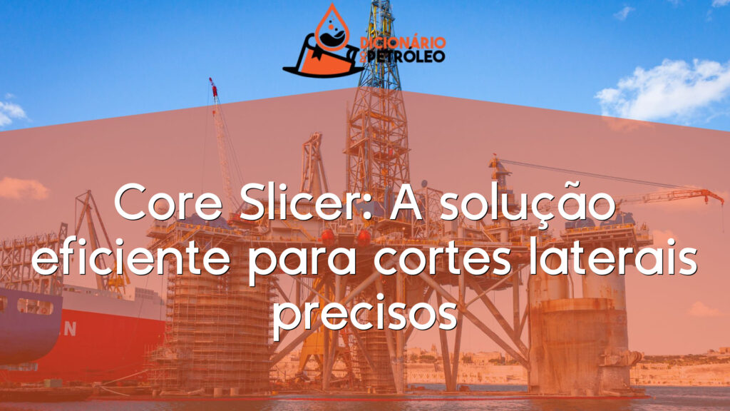 Core Slicer: A solução eficiente para cortes laterais precisos