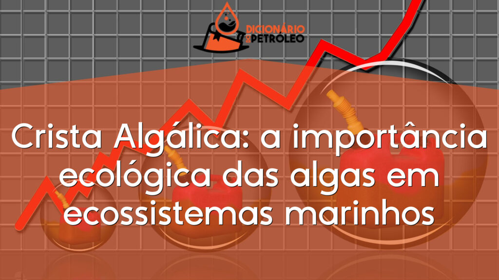 Crista Algálica: a importância ecológica das algas em ecossistemas marinhos