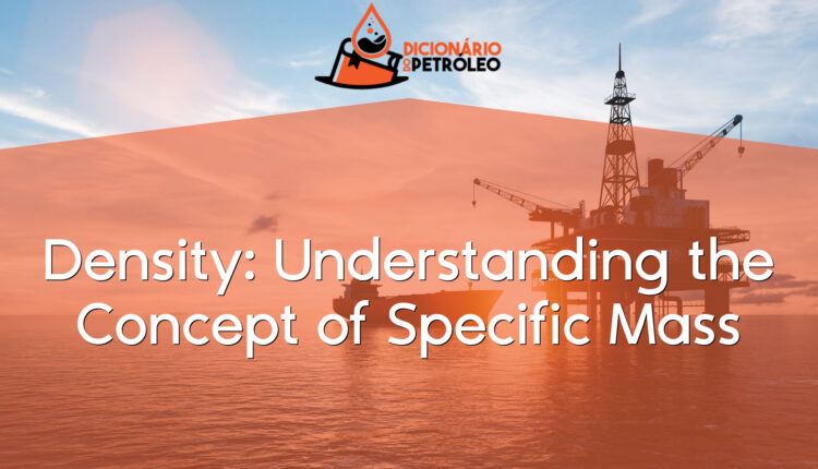 Density: Understanding the Concept of Specific Mass