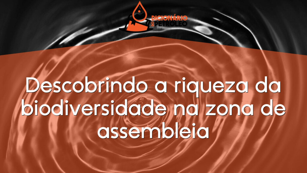 Descobrindo a riqueza da biodiversidade na zona de assembleia