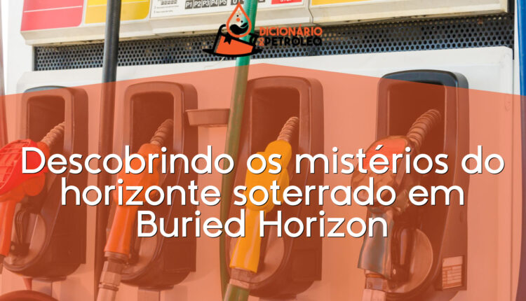 Descobrindo os mistérios do horizonte soterrado em Buried Horizon