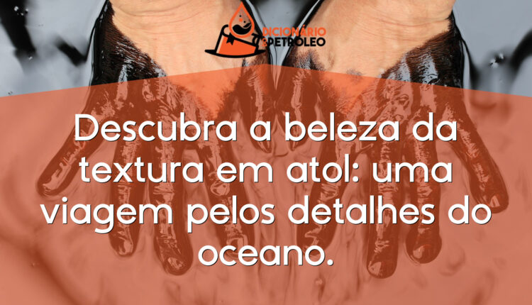 Descubra a beleza da textura em atol: uma viagem pelos detalhes do oceano.