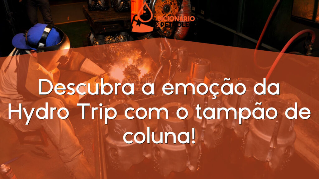 Descubra a emoção da Hydro Trip com o tampão de coluna!