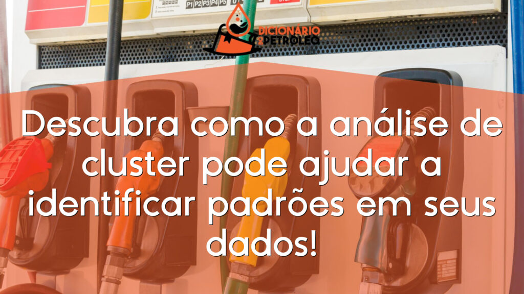 Descubra como a análise de cluster pode ajudar a identificar padrões em seus dados!