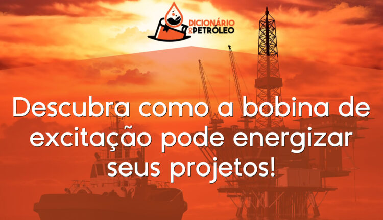 Descubra como a bobina de excitação pode energizar seus projetos!