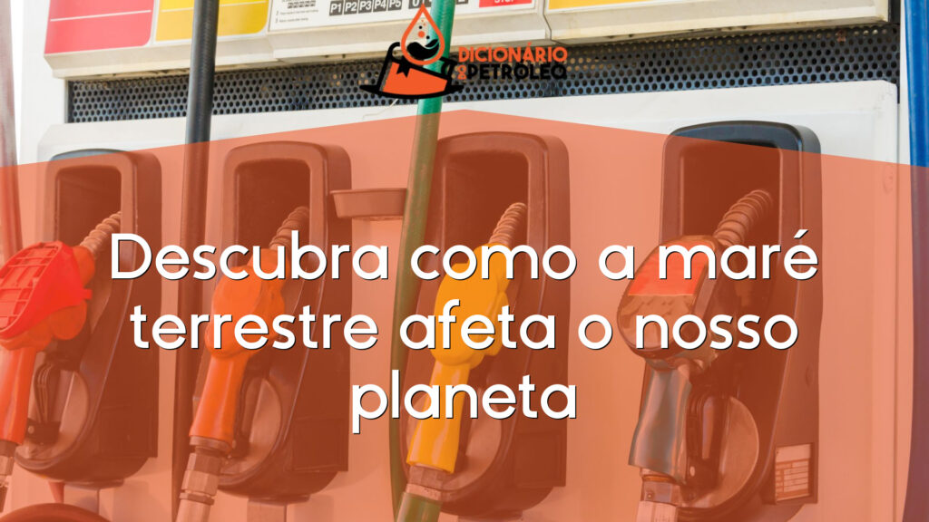 Descubra como a maré terrestre afeta o nosso planeta