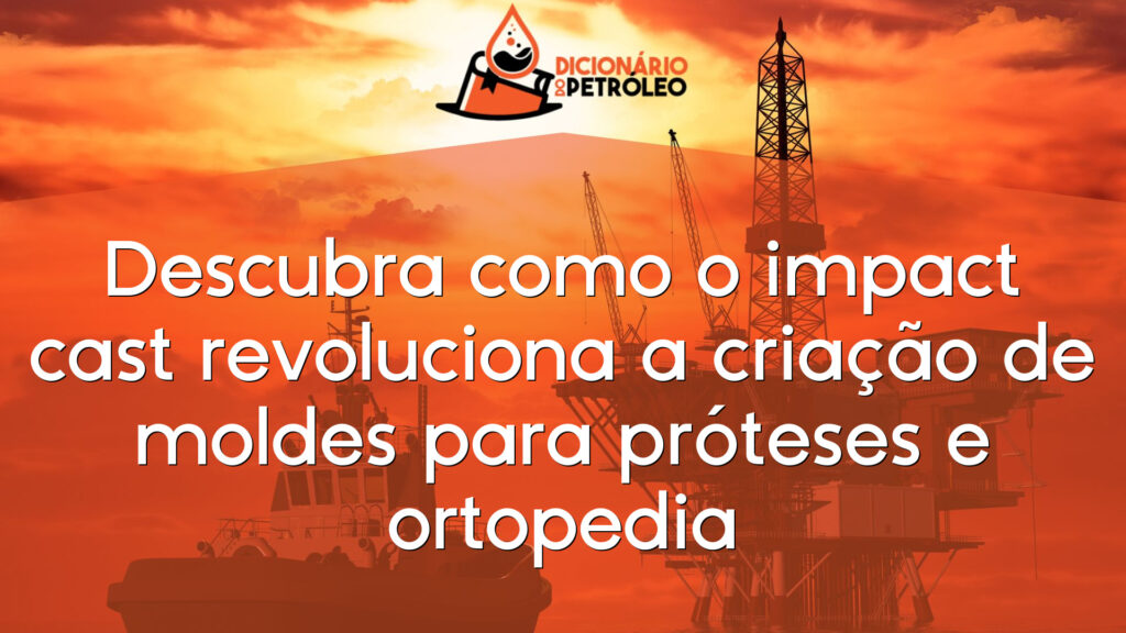 Descubra como o impact cast revoluciona a criação de moldes para próteses e ortopedia