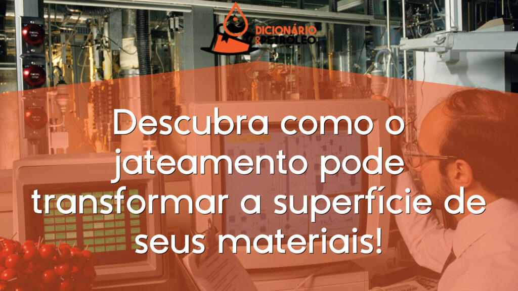 Descubra como o jateamento pode transformar a superfície de seus materiais!