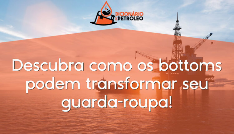 Descubra como os bottoms podem transformar seu guarda-roupa!