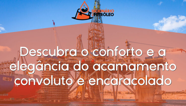 Descubra o conforto e a elegância do acamamento convoluto e encaracolado