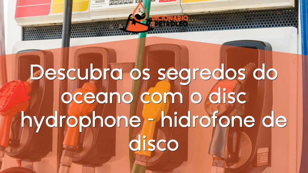 Descubra os segredos do oceano com o disc hydrophone – hidrofone de disco
