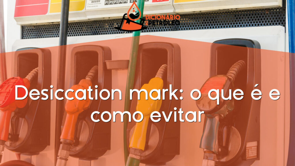 Desiccation mark: o que é e como evitar