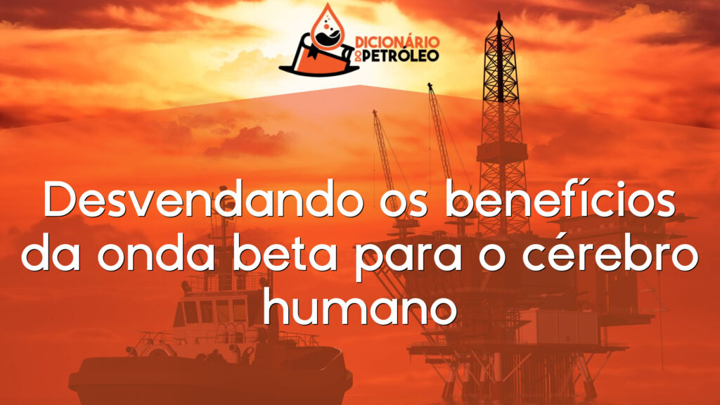 Desvendando os benefícios da onda beta para o cérebro humano