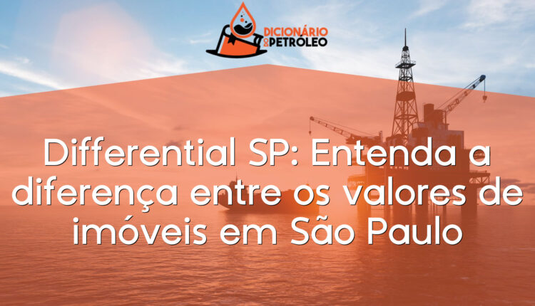 Differential SP: Entenda a diferença entre os valores de imóveis em São Paulo