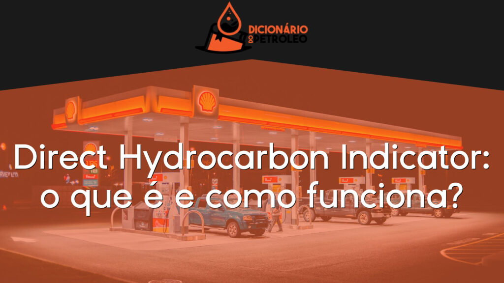 Direct Hydrocarbon Indicator: o que é e como funciona?