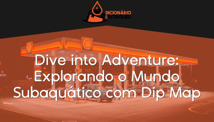 Dive into Adventure: Explorando o Mundo Subaquático com Dip Map