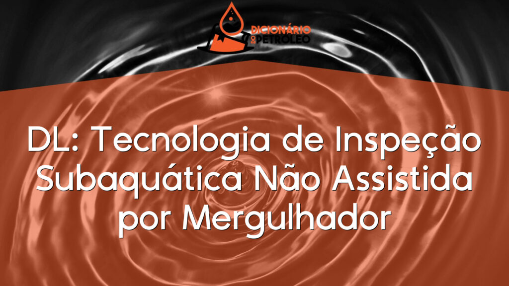 DL: Tecnologia de Inspeção Subaquática Não Assistida por Mergulhador