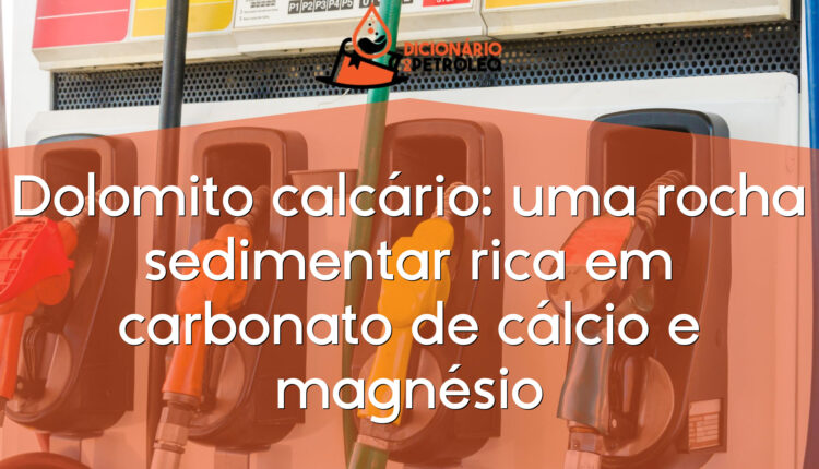 Dolomito calcário: uma rocha sedimentar rica em carbonato de cálcio e magnésio