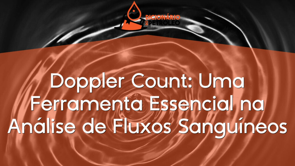 Doppler Count: Uma Ferramenta Essencial na Análise de Fluxos Sanguíneos