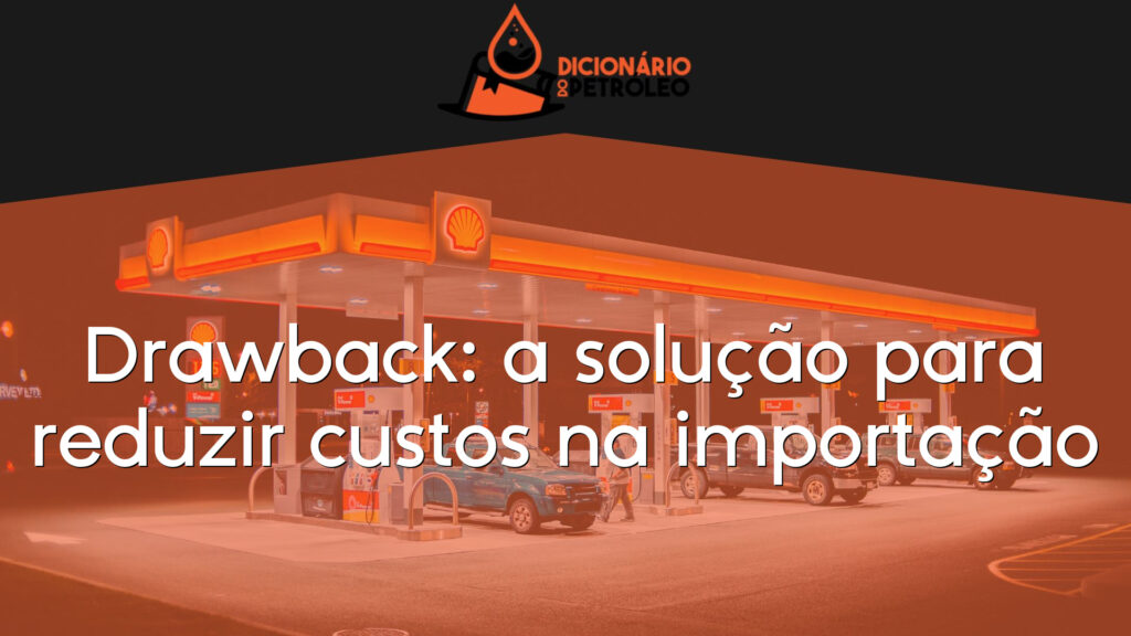 Drawback: a solução para reduzir custos na importação