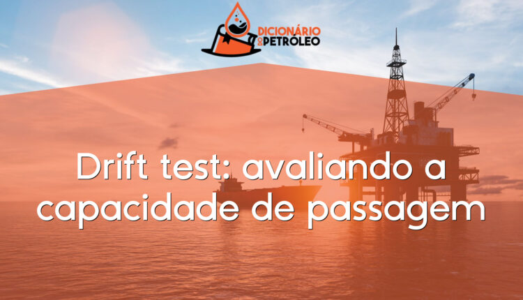 Drift test: avaliando a capacidade de passagem