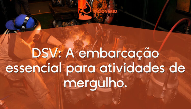 DSV: A embarcação essencial para atividades de mergulho.