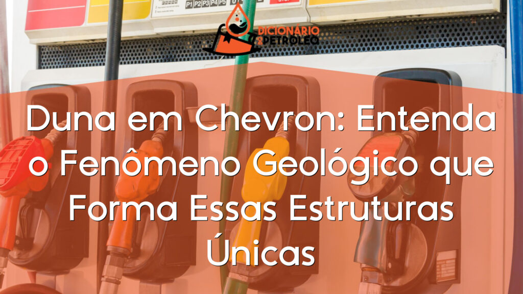 Duna em Chevron: Entenda o Fenômeno Geológico que Forma Essas Estruturas Únicas