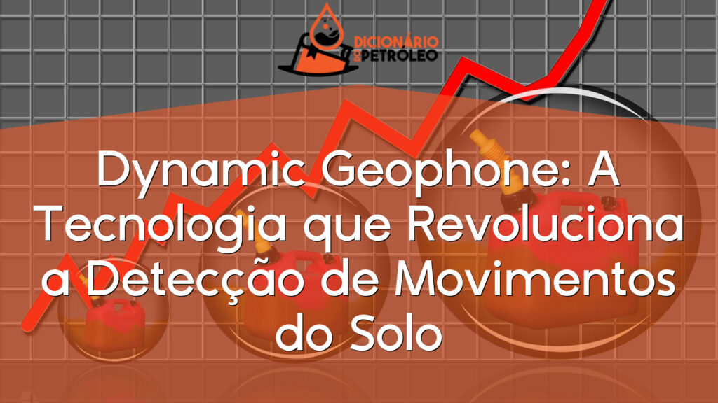 Dynamic Geophone: A Tecnologia que Revoluciona a Detecção de Movimentos do Solo