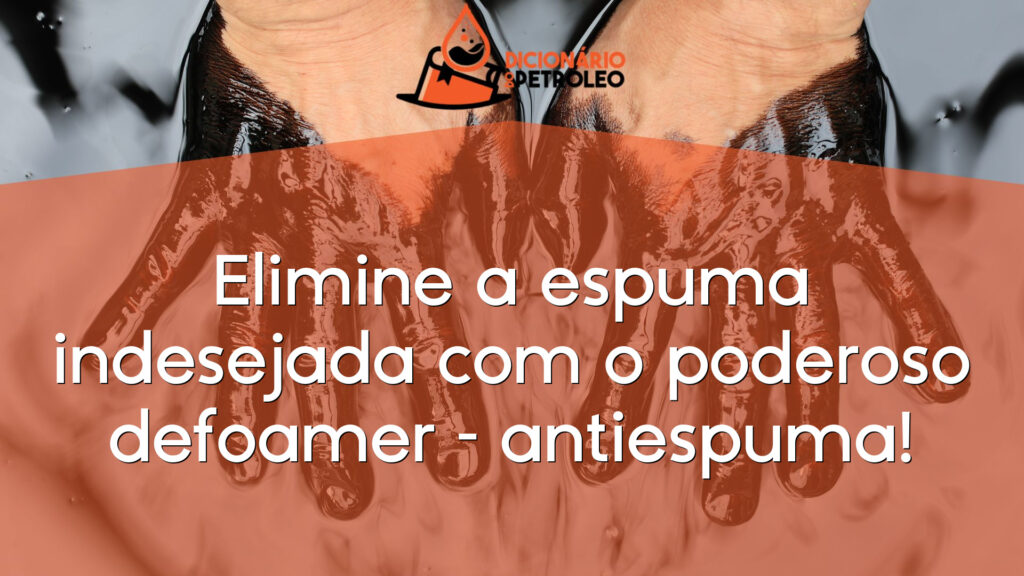 Elimine a espuma indesejada com o poderoso defoamer – antiespuma!