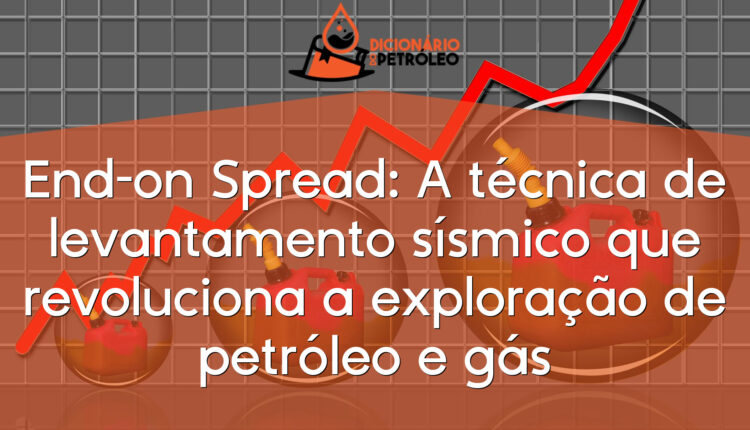 End-on Spread: A técnica de levantamento sísmico que revoluciona a exploração de petróleo e gás