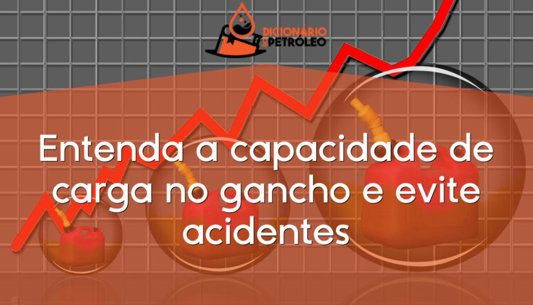 Entenda a capacidade de carga no gancho e evite acidentes