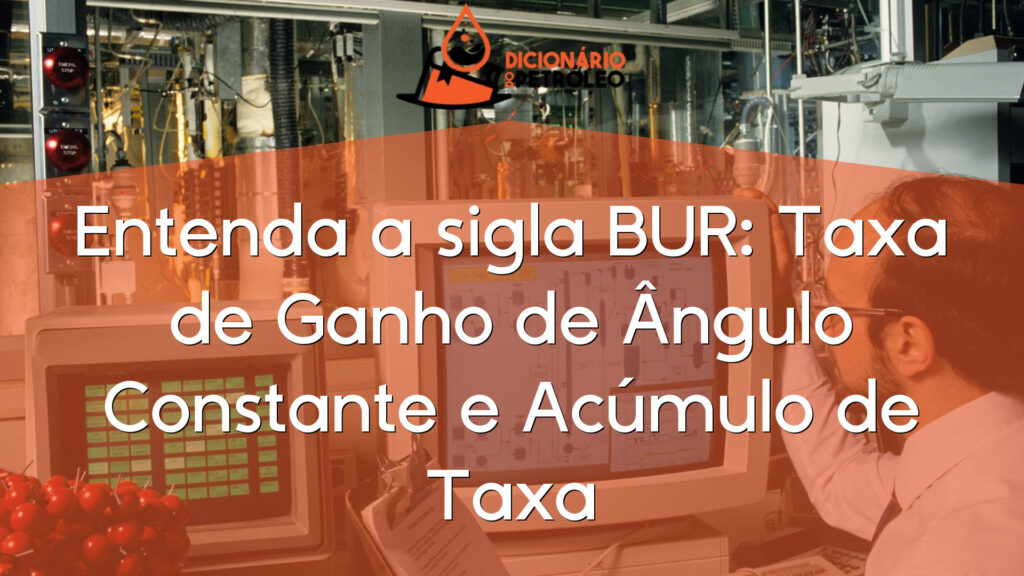 Entenda a sigla BUR: Taxa de Ganho de Ângulo Constante e Acúmulo de Taxa