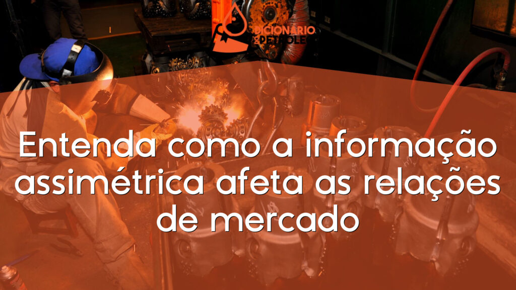 Entenda como a informação assimétrica afeta as relações de mercado