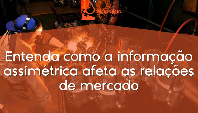 Entenda como a informação assimétrica afeta as relações de mercado