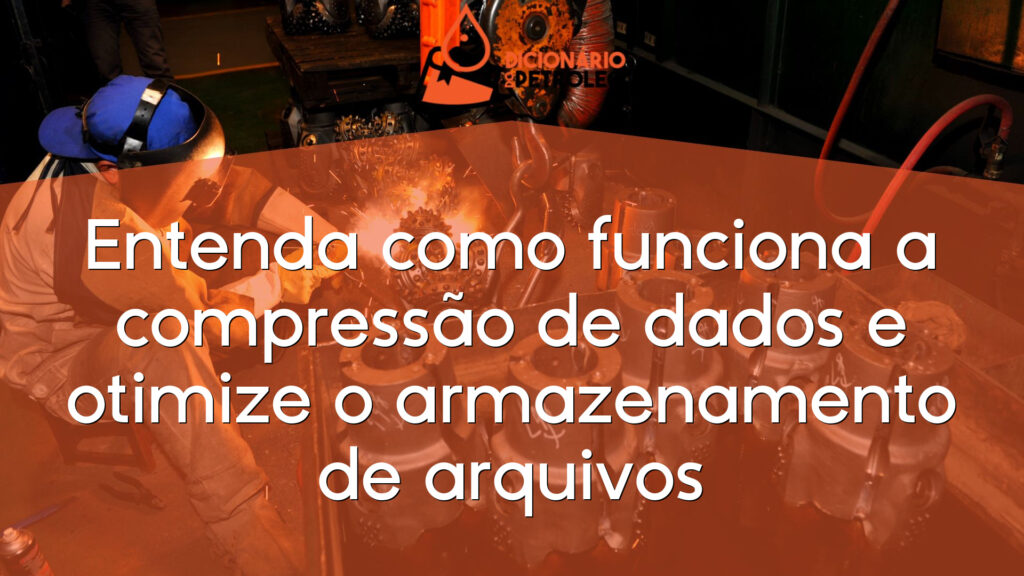 Entenda como funciona a compressão de dados e otimize o armazenamento de arquivos