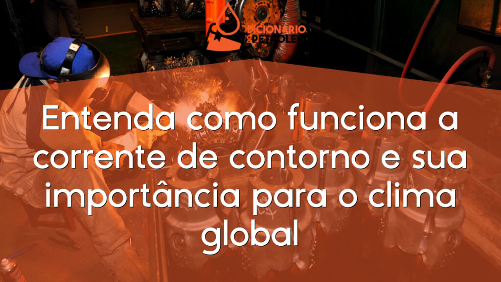 Entenda como funciona a corrente de contorno e sua importância para o clima global