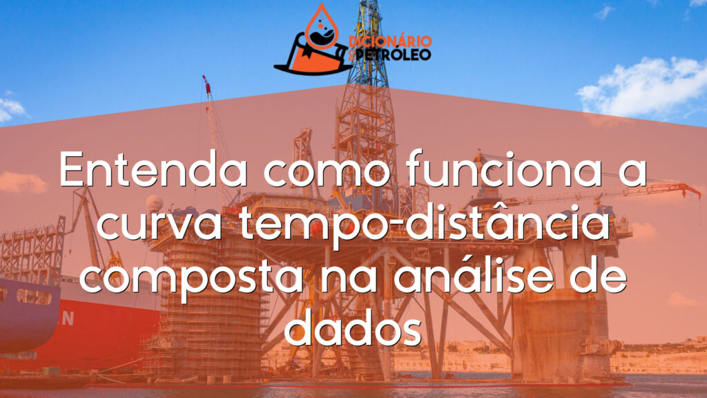 Entenda como funciona a curva tempo-distância composta na análise de dados
