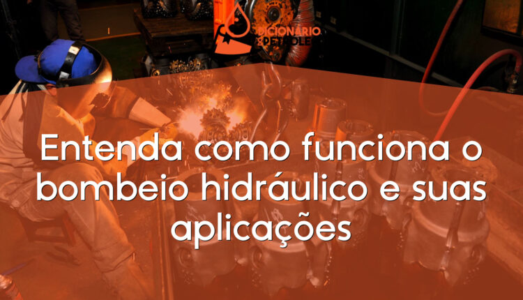 Entenda como funciona o bombeio hidráulico e suas aplicações