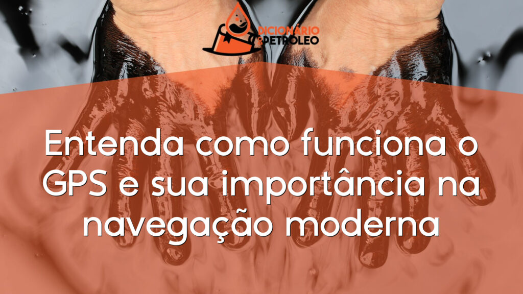 Entenda como funciona o GPS e sua importância na navegação moderna