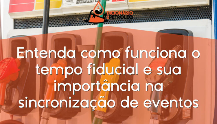 Entenda como funciona o tempo fiducial e sua importância na sincronização de eventos