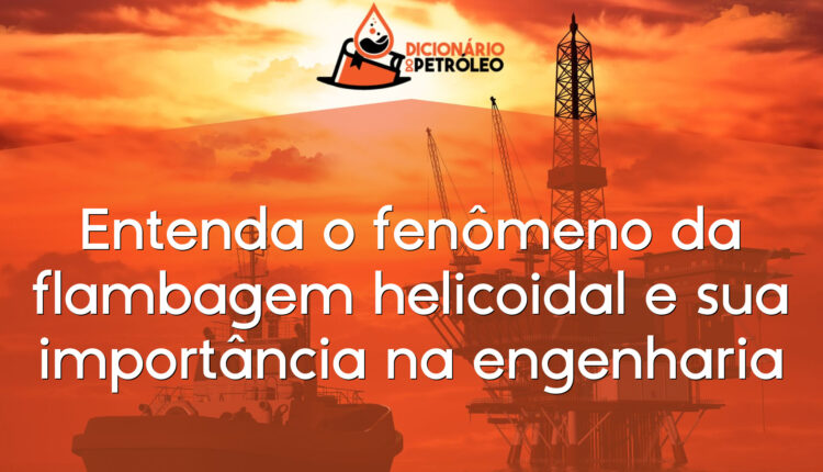 Entenda o fenômeno da flambagem helicoidal e sua importância na engenharia