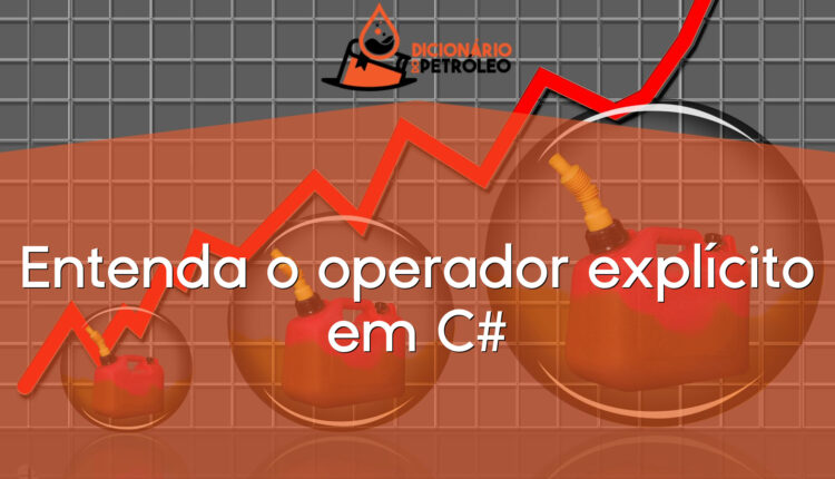 Entenda o operador explícito em C#