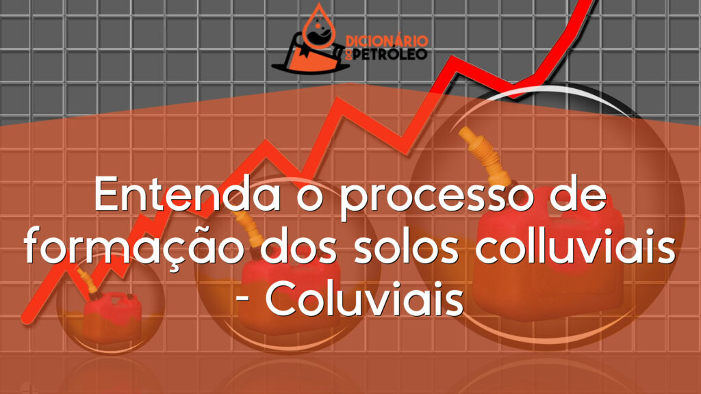 Entenda o processo de formação dos solos colluviais – Coluviais