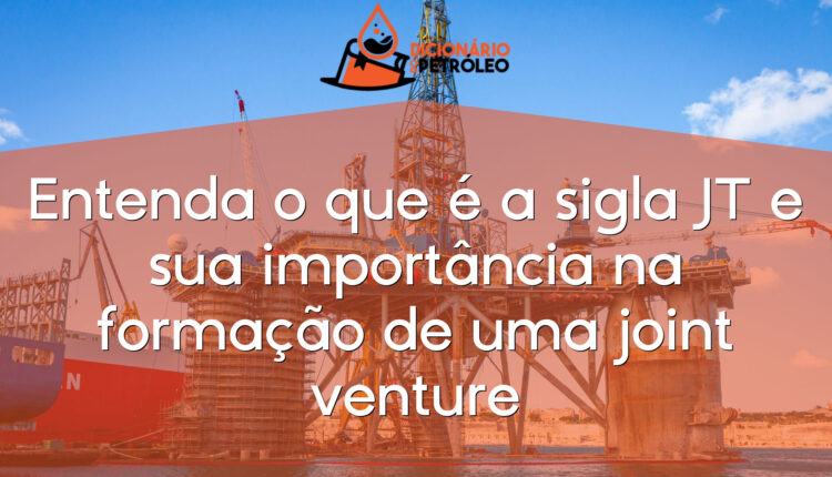 Entenda o que é a sigla JT e sua importância na formação de uma joint venture