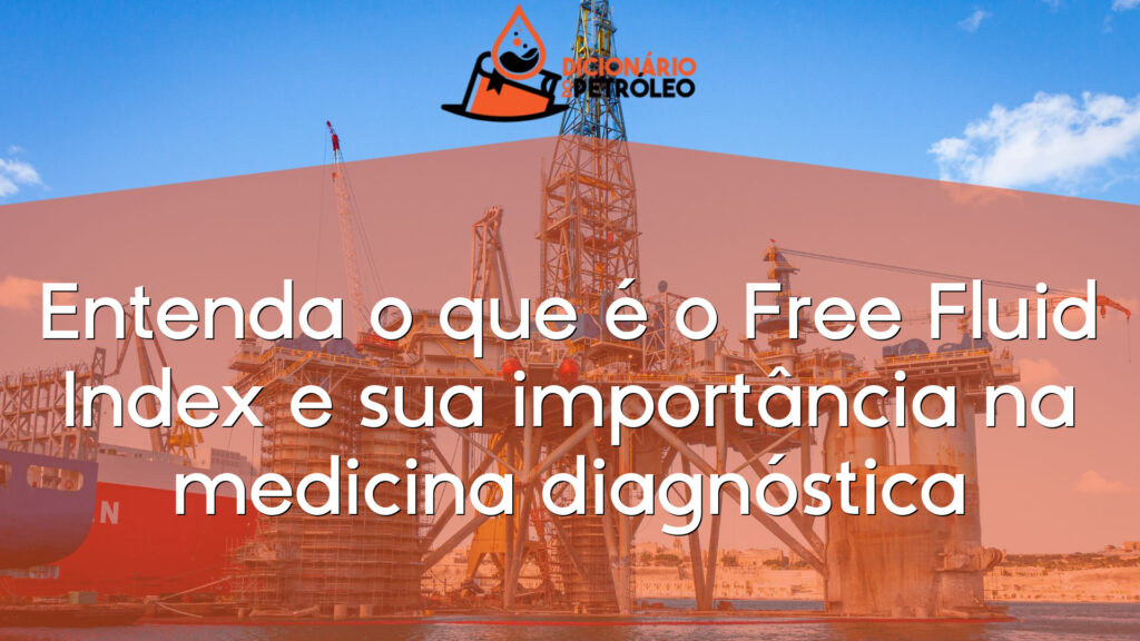Entenda o que é o Free Fluid Index e sua importância na medicina diagnóstica