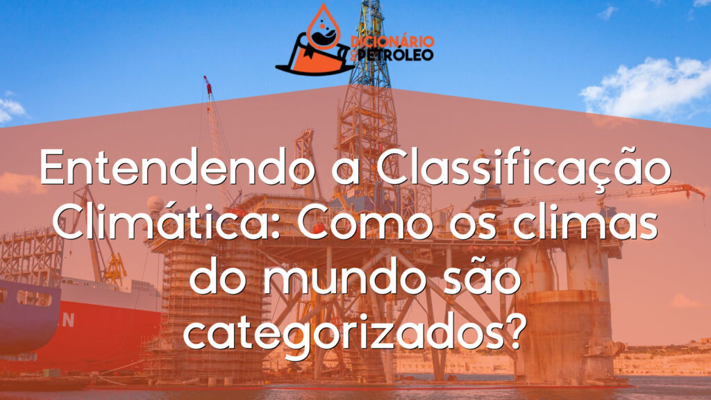 Entendendo a Classificação Climática: Como os climas do mundo são categorizados?