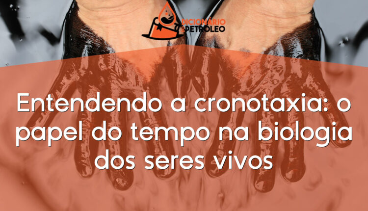 Entendendo a cronotaxia: o papel do tempo na biologia dos seres vivos