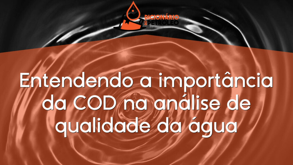 Entendendo a importância da COD na análise de qualidade da água
